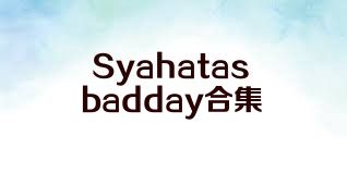 Syahatasbadday合集