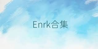Enrk合集
