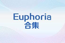Euphoria合集