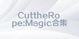 CuttheRope:Magic合集